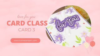 Create Your Own Pattern Paper | Love For You Card Class Cards 3 &amp; 4