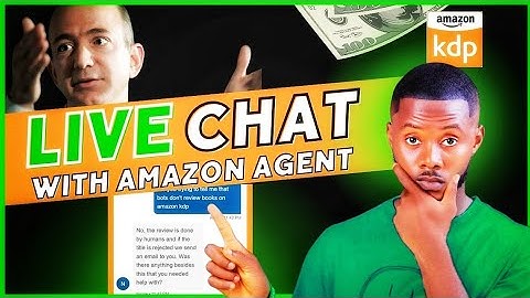 How to Live Chat With Amazon Kdp Agent