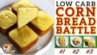 The BEST Low Carb Cornbread Recipe  EPIC CORN BREAD BATTLE  Testing 3 Keto Cornbread Recipes