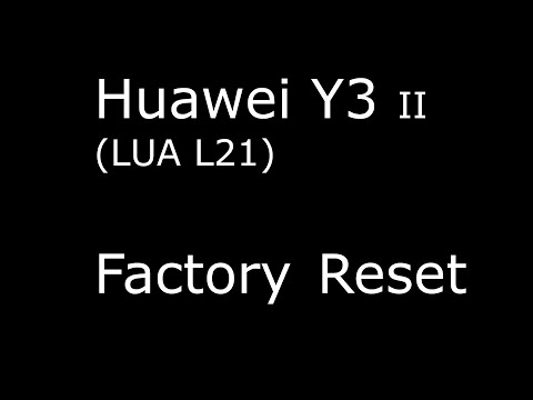 Factory reset Huawei Y3 II (LUA - L21)