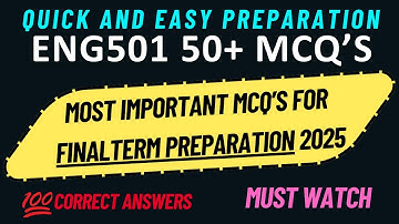 ENG501 FINAL TERM PREPARATION 2025 | 50+ IMPORTANT MCQ
