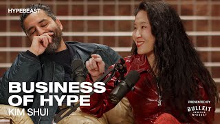 Business of HYPE: Kim Shui