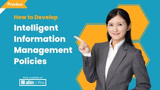 How to Develop Intelligent Information Management Policies from AIIM Int'l