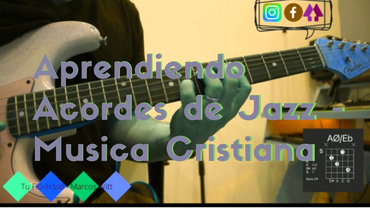 Tu Fidelidad - Marcos Witt - Aprender a tocar Guitarra con Acordes de Jazz  - YouTube