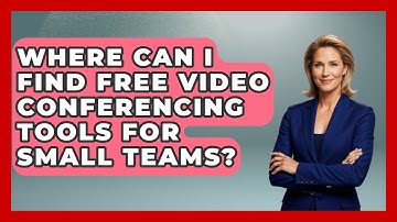 Where Can I Find Free Video Conferencing Tools for Small Teams? | Virtual Communication Hub News