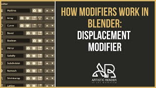 How modifiers work in Blender: Exploring the Displacement modifier