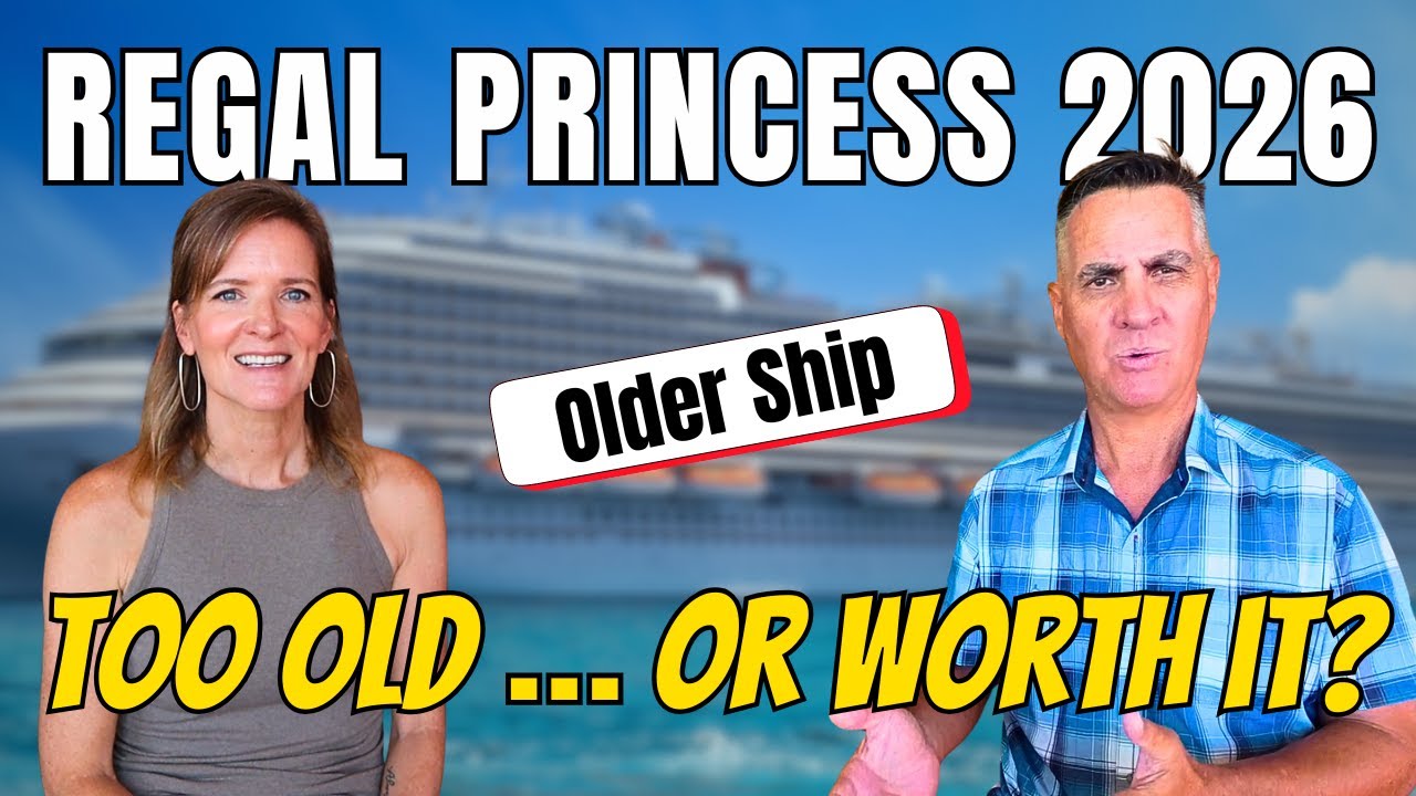 Regal Princess 2026: Is This Older Ship Still Worth It?