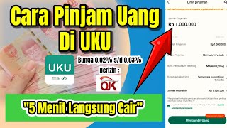 Cara Pinjam Uang di Aplikasi UKU Pinjaman Online Terbaru Cepat Cair || Pinjol Berizin OJK 