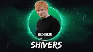 Video thumbnail of "Ed Sheeran - Shivers (Lyrics) | I took an arrow to the heart"