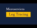 MicroServices | Distributed Logging & Tracing