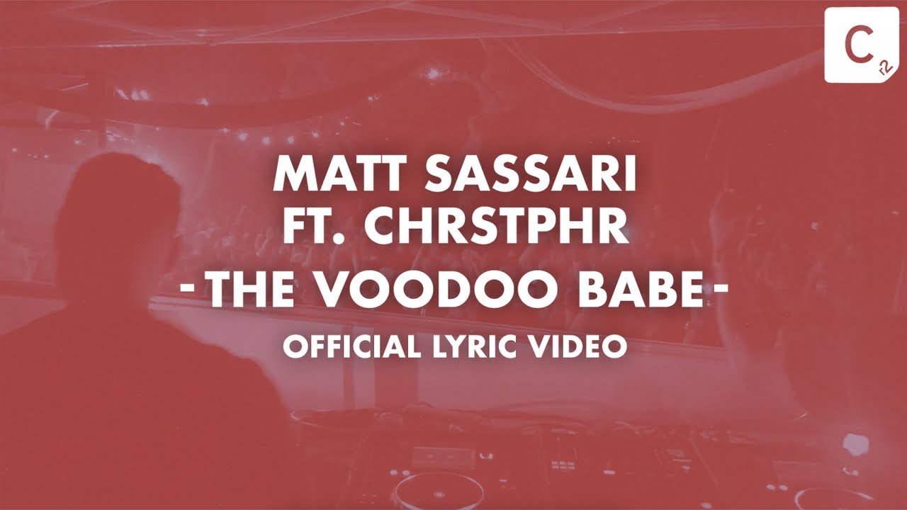 Matt Sassari Ft. CHRSTPHR - The Voodoo Babe (Official Lyric Video) Matt Sassari Ft. CHRSTPHR - The Voodoo Babe (Official Lyric Video)