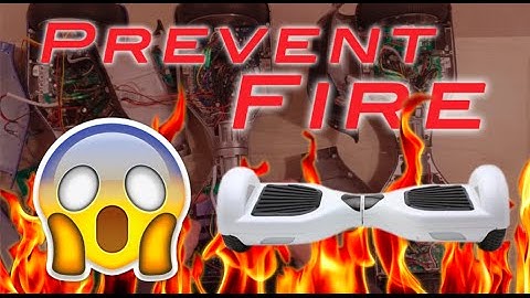 Will Your Hoverboard Catch Fire? - What You Need to Know!