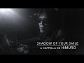 Shadow of your smile [ ちょっと失敗 ] アカペラ/歌マネ/氷室京介/BOØWY