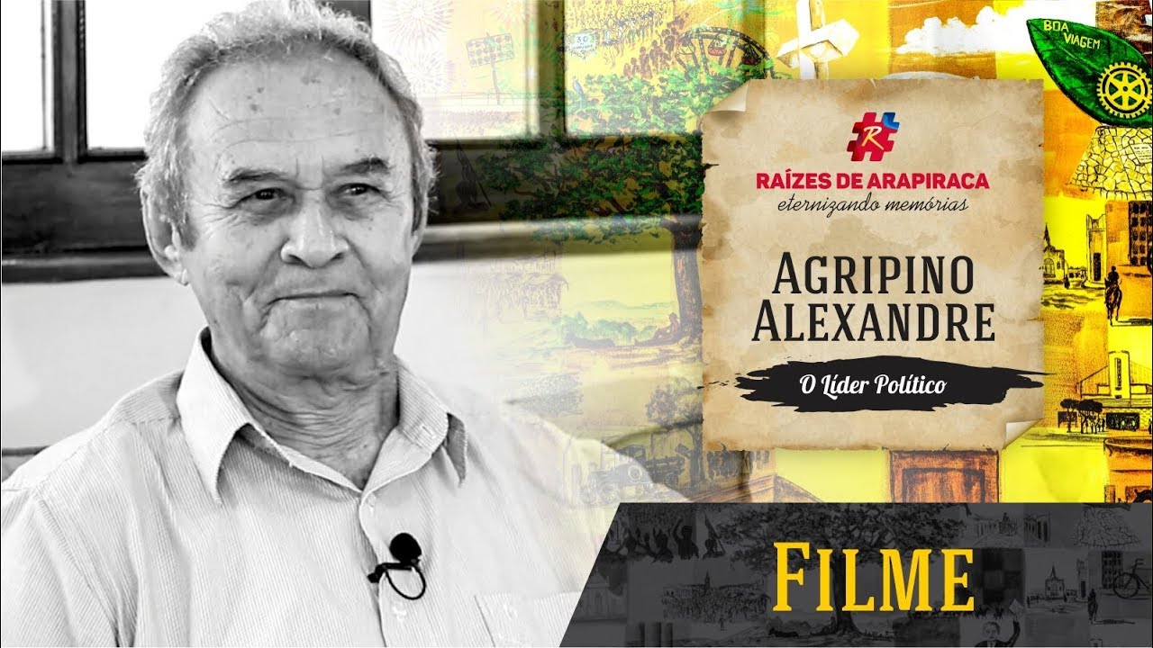 Filme Raízes de Arapiraca - Agripino Alexandre dos Santos