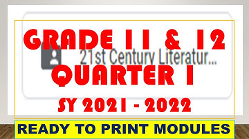 GRADE 11 & 12  READY TO PRINT MODULES QUARTER 1 SY 2021 2022