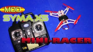 MINI RACER X5 - SYMA X5 MODIFICADO MINI RACER X5 - SYMA X5 MODIFICADO