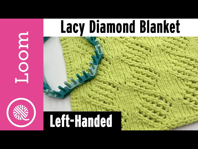 Loom Knit Lacy Diamond Blanket Pattern  16-row repeat (Left Handed) 