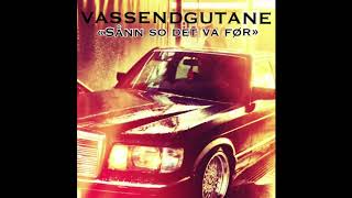 ¨Vassendgutane // Sånn So Det Va Før chords