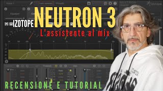 iZotope Neutron 3 - The Mix Assistant - TUTORIAL screenshot 3
