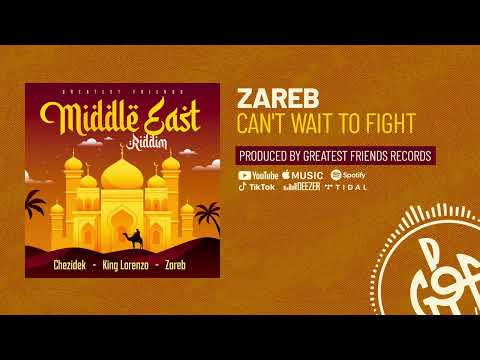 Zareb - Can't Wait To Fight [Middle East Riddim]