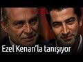 Kumar Raconu | Ezel Kenan İlk Düello