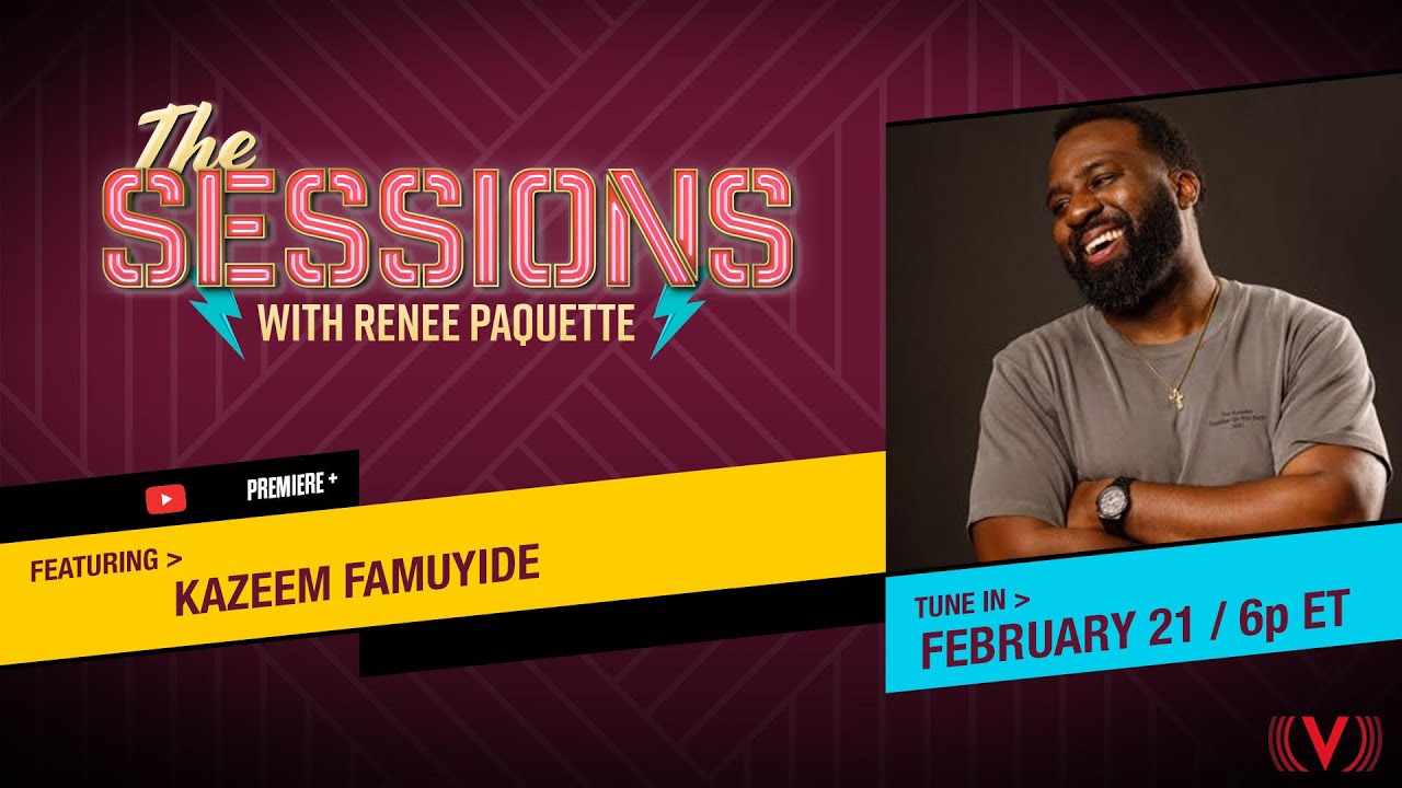 Kazeem Famuyide: The Sessions with Renee Paquette