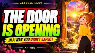 The Door Is Opening in a Way You Didn't Expect ✨ Abraham Hicks 2026
