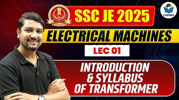 Lec 01 Introduction & Syllabus of Transformer || Electrical Machines || SSC JE 2025 || #gcentrick