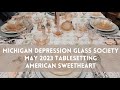 American Sweetheart Tablesetting - Presented by the Michigan Depression Glass Society