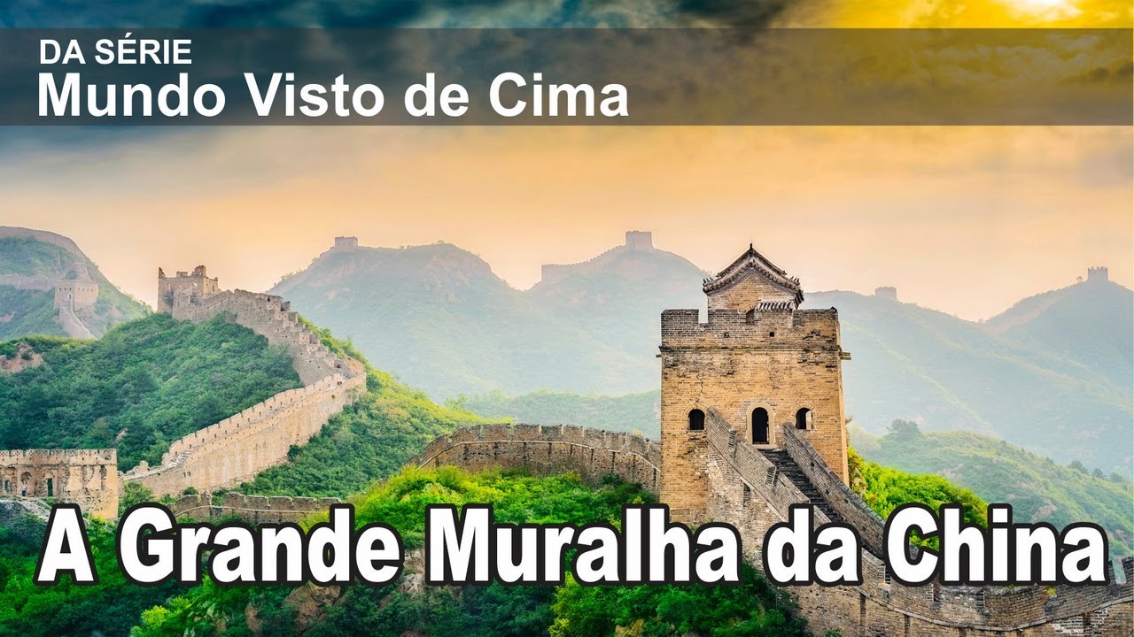 A Grande Muralha da China Vista de Cima