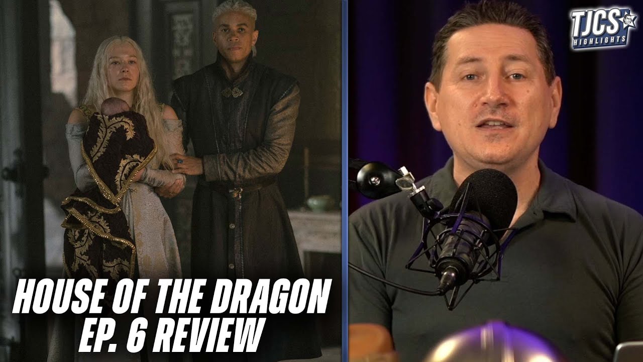 House Of The Dragon Episode 6 Review