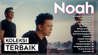 NOAH Andaikan Kau Datang Kembali Full Album | Lagu Pop Terbaru 2023