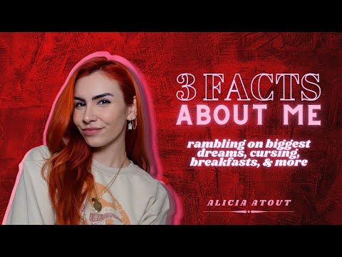 3 Facts About Me: Biggest Dream, Cursing, Breakfasts, and more