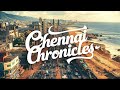 Chennai chronicles unveiling tamil nadus coastal capital