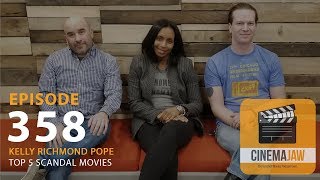 CINEMAJAW 358, KELLY RICHMOND POPE – SCANDAL MOVIES