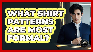 What Shirt Patterns Are Most Formal?