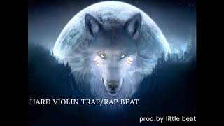Hard Violin Traprap Beat 2019 Prod.by Little Beat