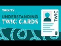 Understanding TWIC Cards Understanding TWIC Cards