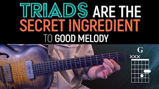 Triads are the SECRET to good melody. Guitar Lesson  MicroLesson ML103