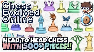 HEAD TO HEAD CHESS WITH 500+ DIFFERENT PIECES!! | Chess Evolved Online | ft. @orbitalpotato