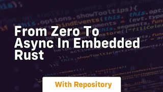 from zero to async in embedded rust