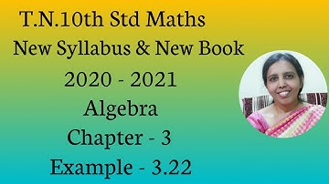 T.N.10th Std Maths  Example - 3.22  |Algebra.