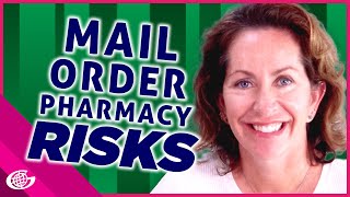 The Risks of Mail-Order Pharmacies to Your Clients