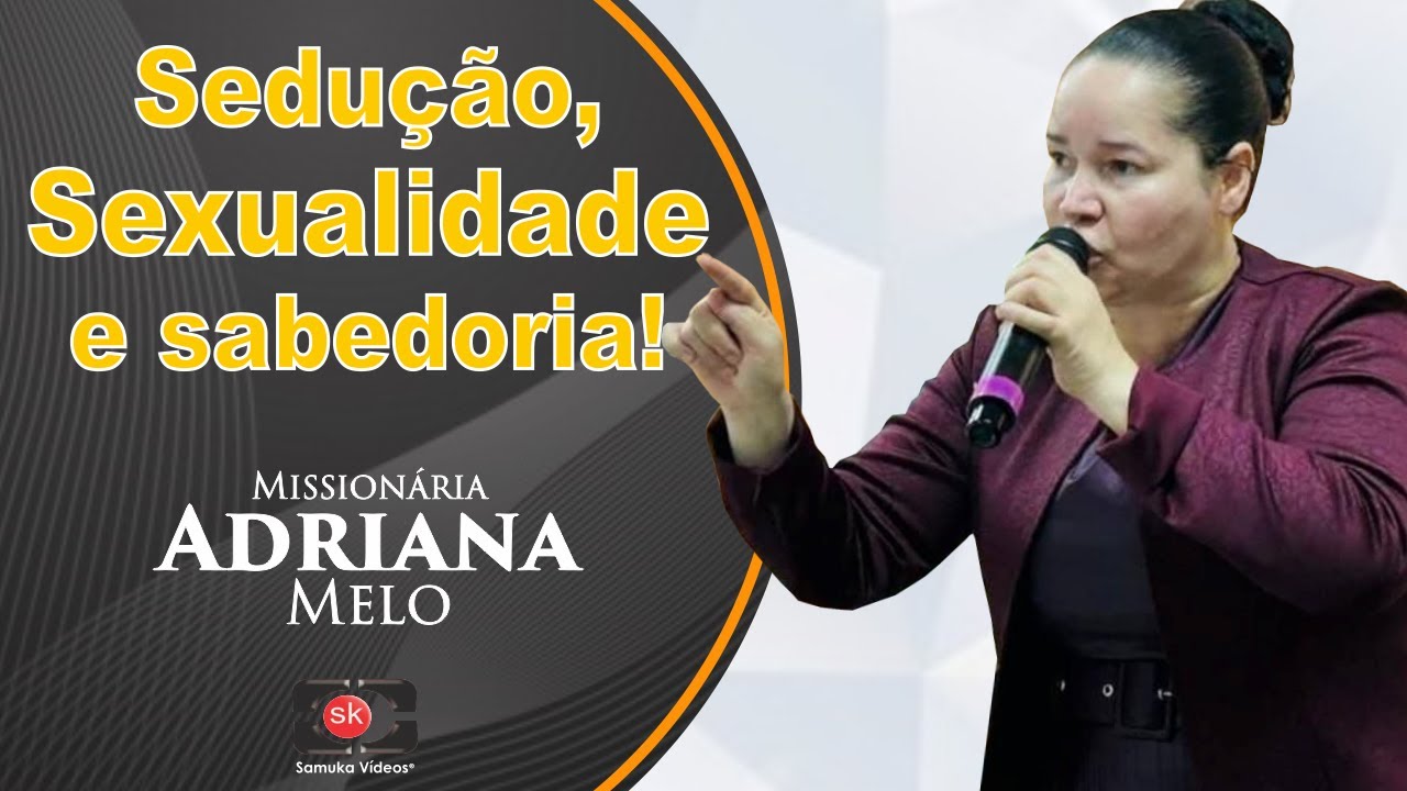 Miss. Adriana Melo | Sedução, sexualidade e sabedoria!