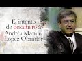 El intento de desafuero a Andrés Manuel López Obrador