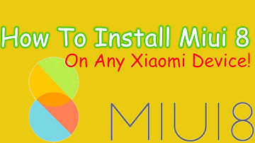 How To Install Miui 8 On Any Xiaomi Device!