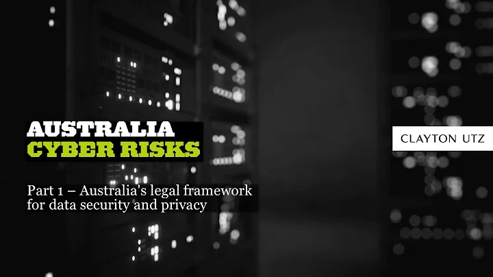 Part 1 - Australia's legal framework for data security and privacy