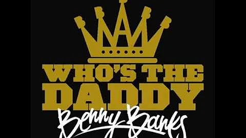 Dappy ft Benny Banks Who's The Daddy Lyrics Video