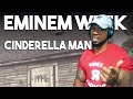 EMINEM WEEK#15 - CINDERELLA MAN - THE END!!!