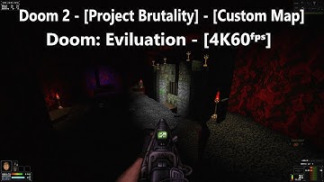 Project Brutality 3.0 - Doom 2 - Map: #360 - Doom: Eviluation - [4K60ᶠᵖˢ]